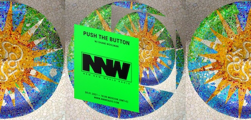 Push The Button on New New World Radio 28 January 2021